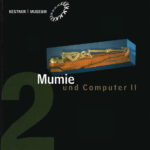 Mumie und Computer II, Kestner Museum, 2003